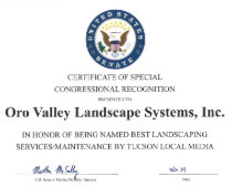 Certificate of Special Congressional Recognition prestented to Oro Valley Landscape Systems, Inc.